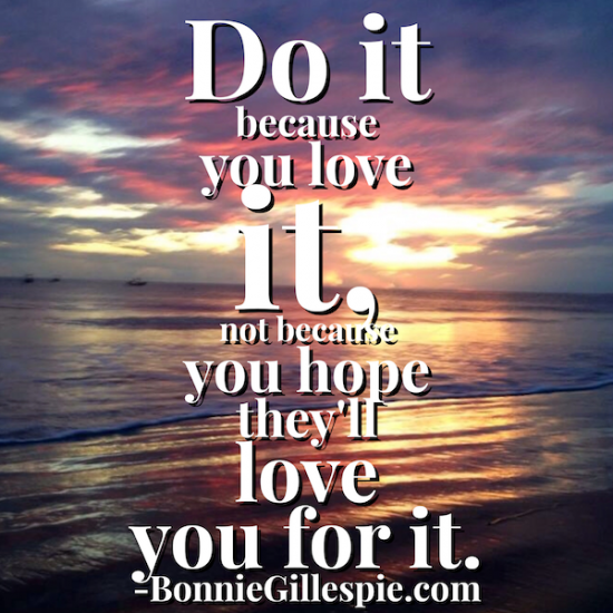 do it because you love it bonnie gillespie