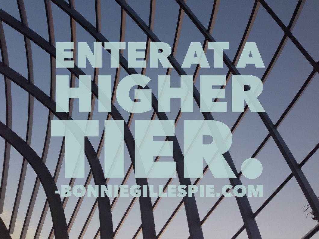 enter at a higher tier bonnie gillespie