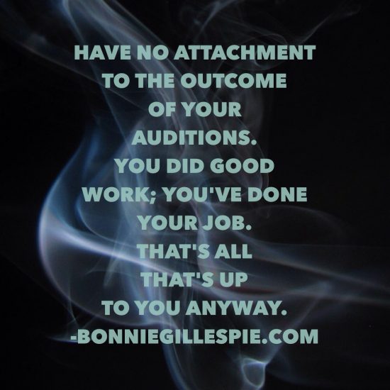 no attachment to the outcome of your auditions bonnie gillespie