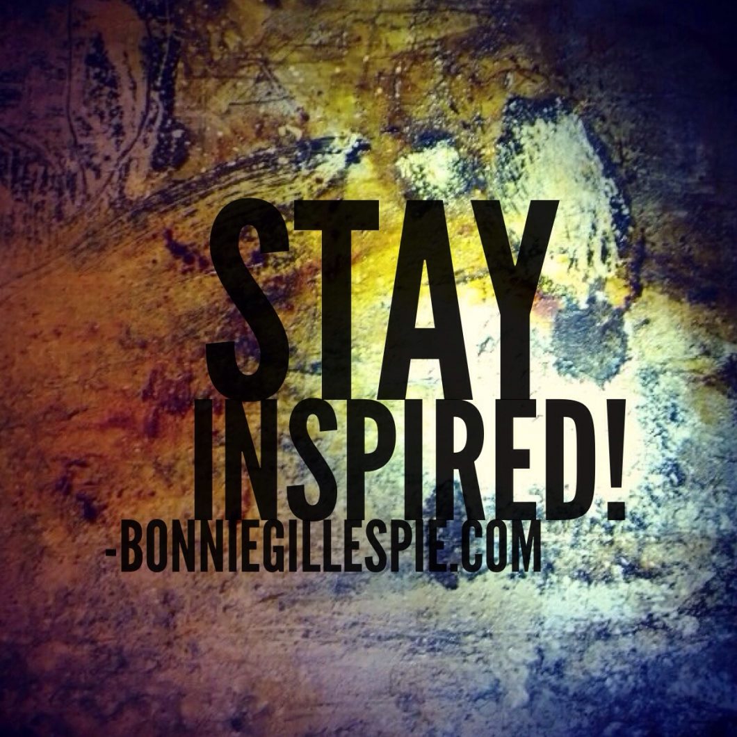 stay inspired bonnie gillespie