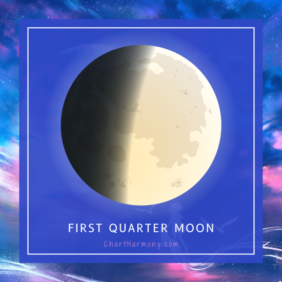 Chart Harmony with the First Quarter Moon