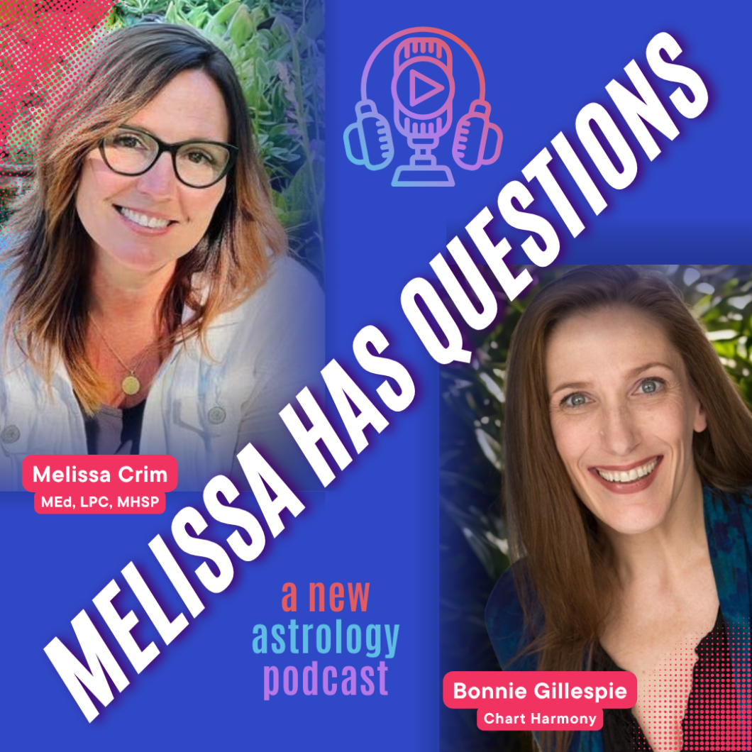 MELISSA HAS QUESTIONS podcast thumbnail - Melissa Crim and Bonnie Gillespie